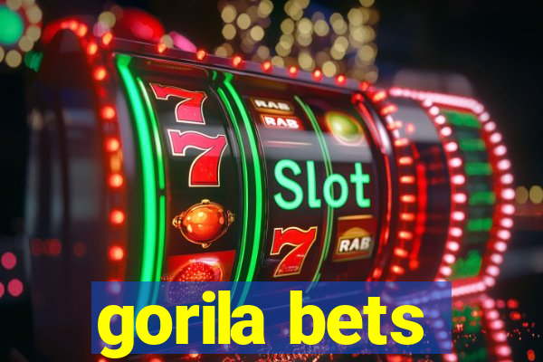 gorila bets